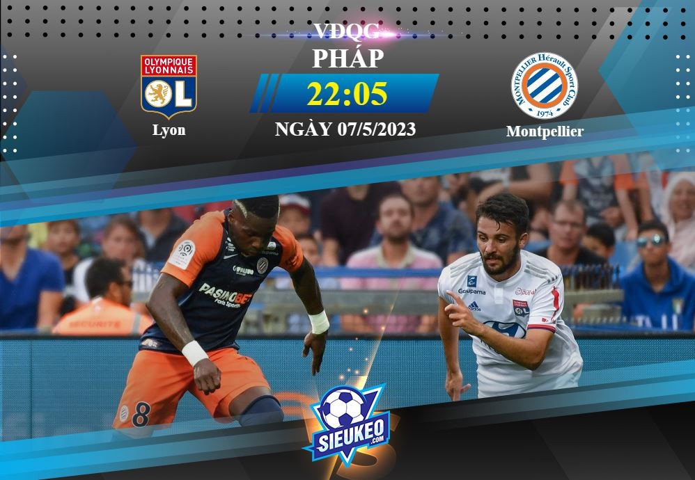 Soi kèo bóng đá Lyon vs Montpellier 22h05 ngày 07/05/2023: Khẳng định vị thế