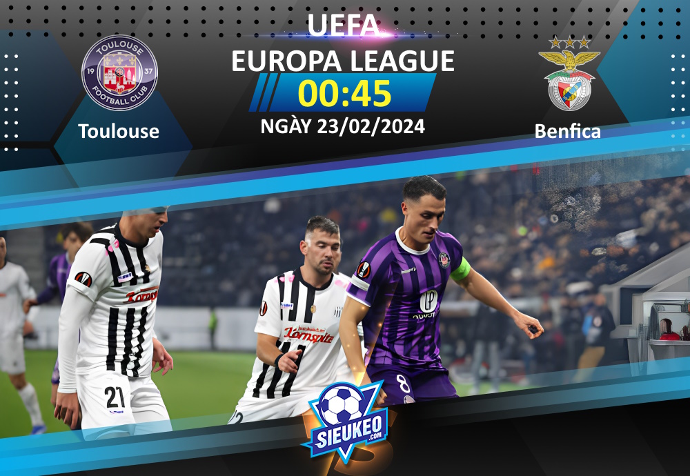Soi kèo bóng đá Toulouse vs Benfica 00h45 ngày 23/02/2024: Chủ nhà dừng bước