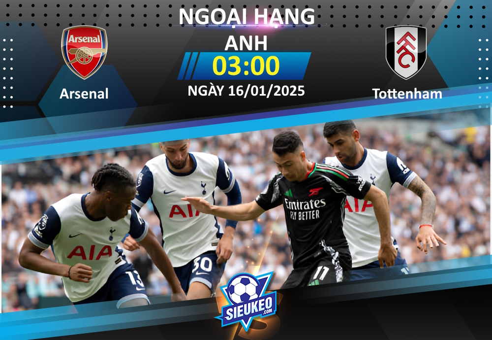 Soi kèo bóng đá Arsenal vs Tottenham 03h00 ngày 16/01/2025: Lên nóc nhà là bắt con gà