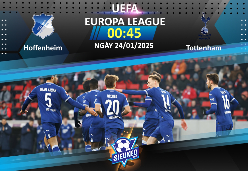 Soi kèo bóng đá Hoffenheim vs Tottenham 00h45 ngày 24/01/2025: Không dễ cho Gà trống