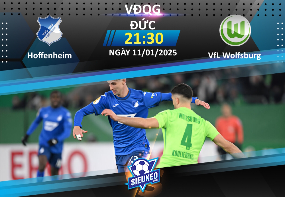 Soi kèo bóng đá Hoffenheim vs VfL Wolfsburg 21h30 ngày 11/01/2025: Niềm tin kèo dưới