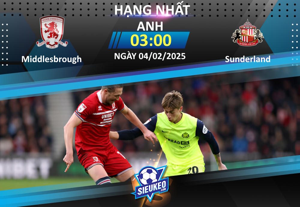Soi kèo bóng đá Middlesbrough vs Sunderland 03h00 ngày 04/02/2025: Bất phân thắng bại