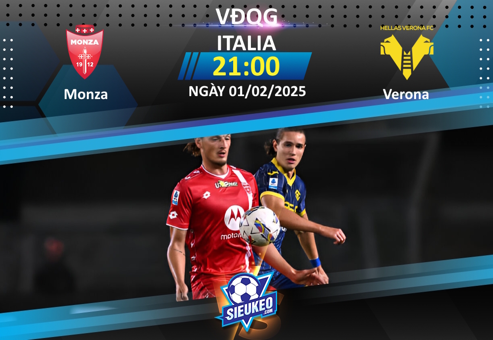 Soi kèo bóng đá Monza vs Verona 21h00 ngày 01/02/2025: Chủ, khách cùng tệ