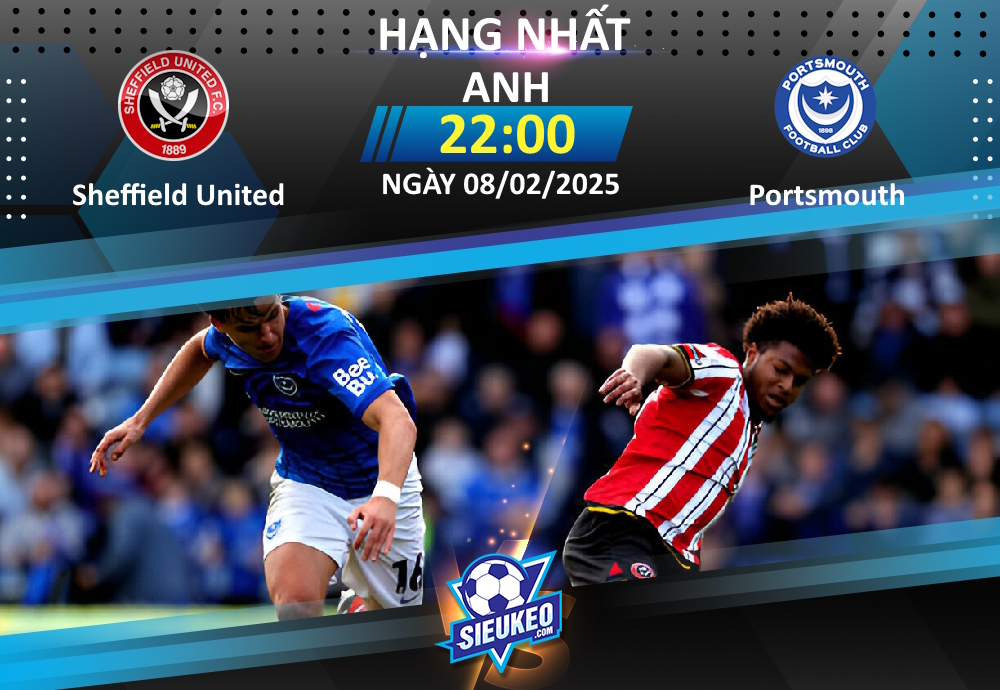 Soi kèo bóng đá Sheffield United vs Portsmouth 22h00 ngày 08/02/2025: Bám đuổi ngôi đầu