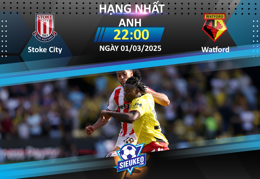 Soi kèo bóng đá Stoke City vs Watford 22h00 ngày 01/03/2025: Chia điểm tại Bet365