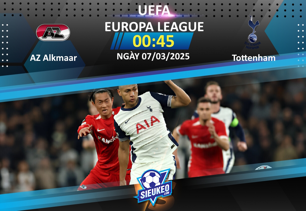 Soi kèo bóng đá AZ Alkmaar vs Tottenham 00h45 ngày 07/03/2025: Như gà mắc tóc