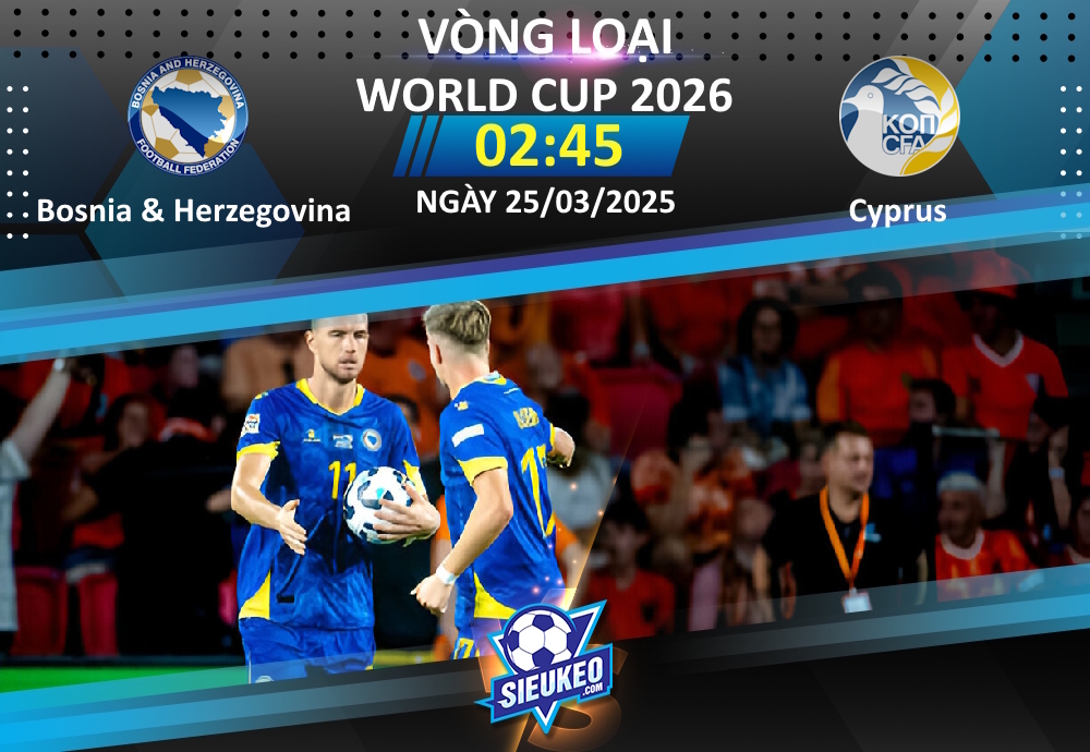 Soi kèo bóng đá Bosnia & Herzegovina vs Cyprus 02h45 ngày 25/03/2024: Chờ tiệc bàn thắng