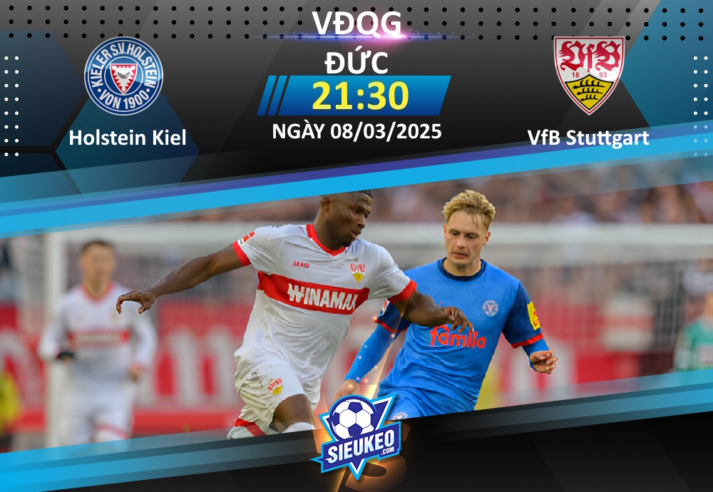 Soi kèo bóng đá Holstein Kiel vs VfB Stuttgart 21h30 ngày 08/03/2025: Cơ hội khó bỏ qua
