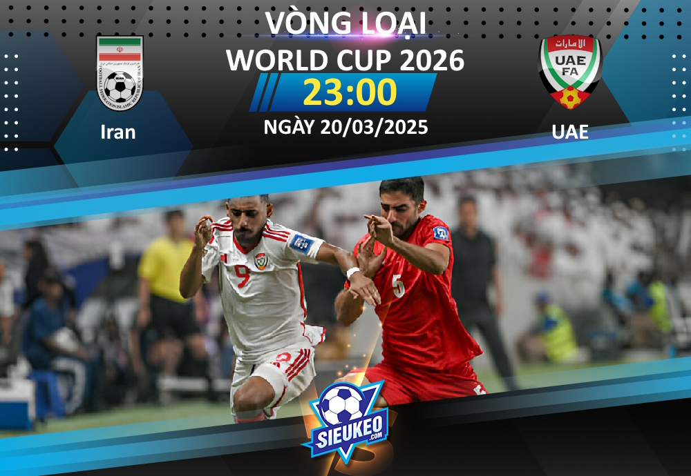 Soi kèo bóng đá Iran vs UAE 23h00 ngày 20/03/2025: Tiễn khách về tay trắng