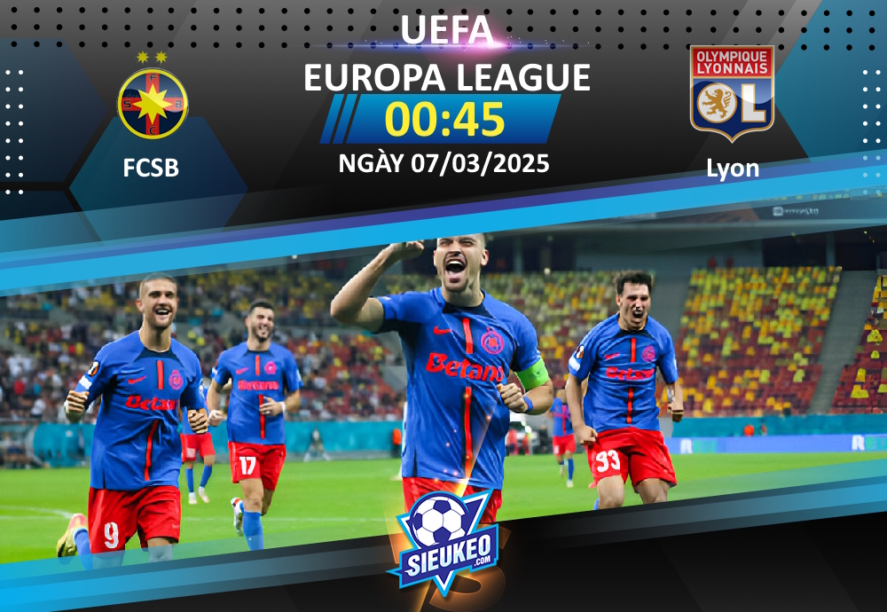 Soi kèo bóng đá Steaua Bucuresti vs Lyon 00h45 ngày 07/03/2025: Thành bại tại lượt về