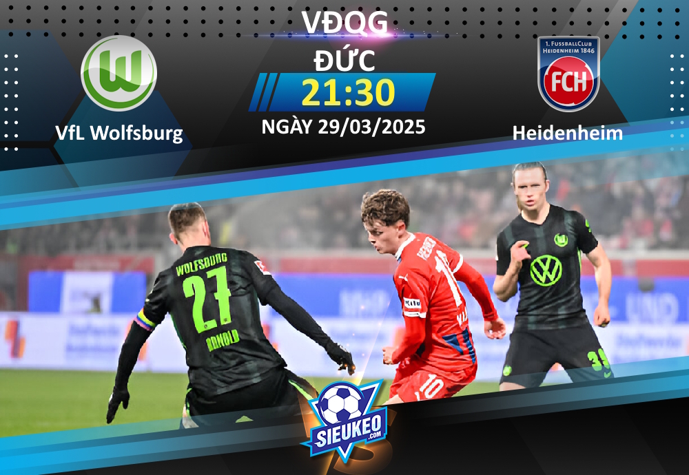 Soi kèo bóng đá VfL Wolfsburg vs Heidenheim 21h30 ngày 29/03/2025: Mồi ngon cho “Sói xanh”