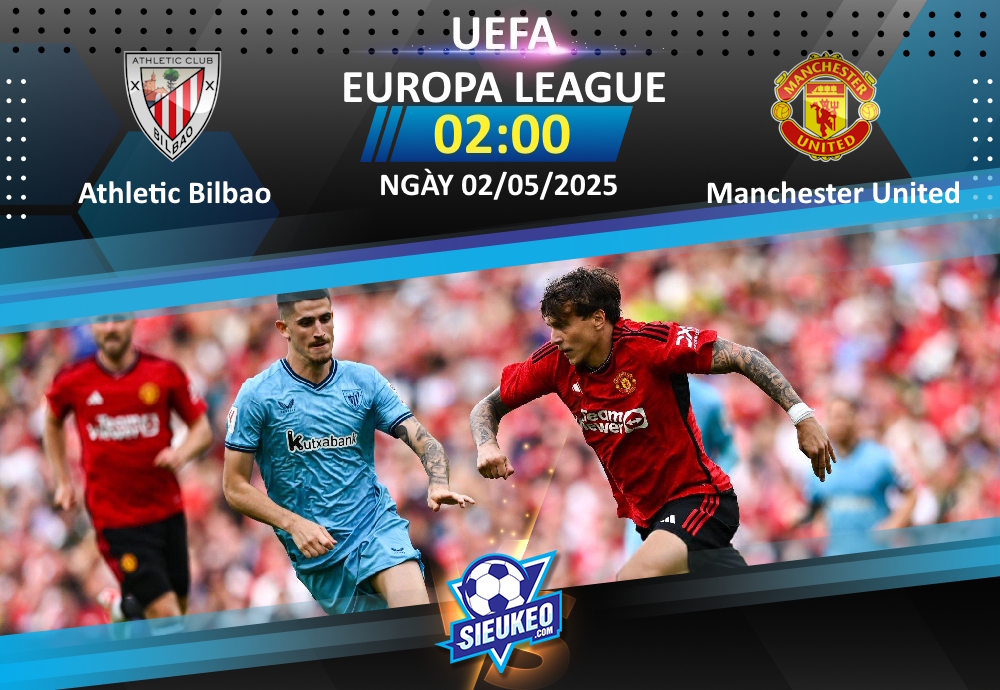 Soi kèo bóng đá Athletic Bilbao vs Manchester United 02h00 ngày 02/05/2025: “Quỷ đỏ” đâu dễ bắt nạt