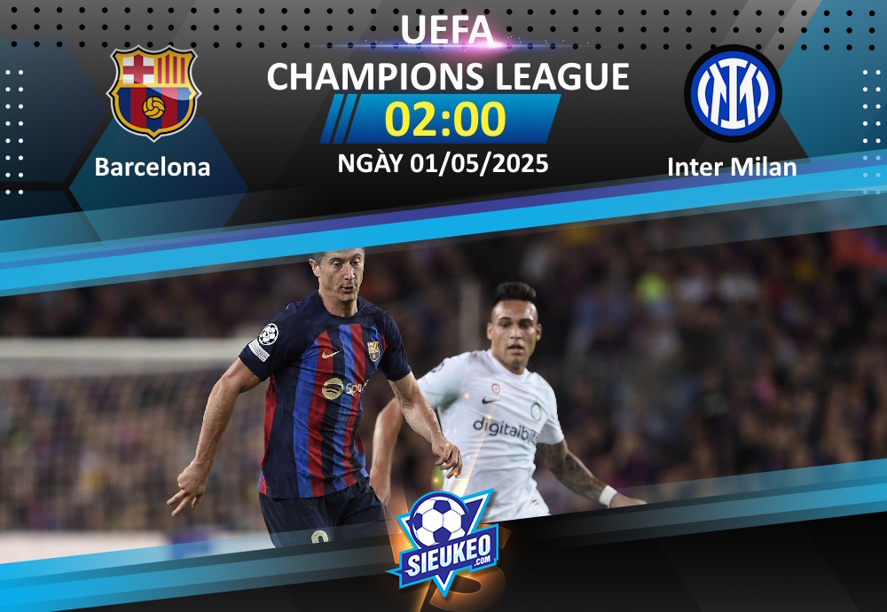 Soi kèo bóng đá Barcelona vs Inter Milan 02h00 ngày 01/05/2025: Sự toan tính của người Ý