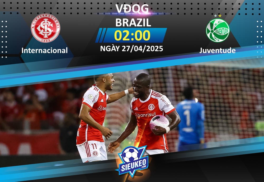 Soi kèo bóng đá Internacional vs Juventude 02h00 ngày 27/04/2025: Tiếp đà hưng phấn