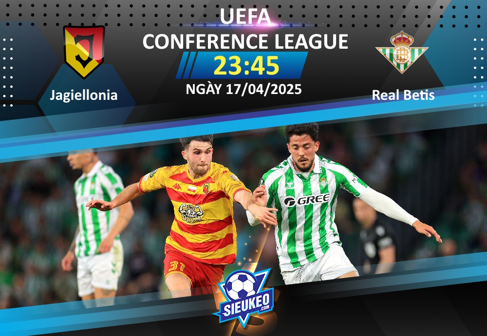 Soi kèo bóng đá Jagiellonia vs Real Betis 23h45 ngày 17/04/2025: Tiếp đà hưng phấn