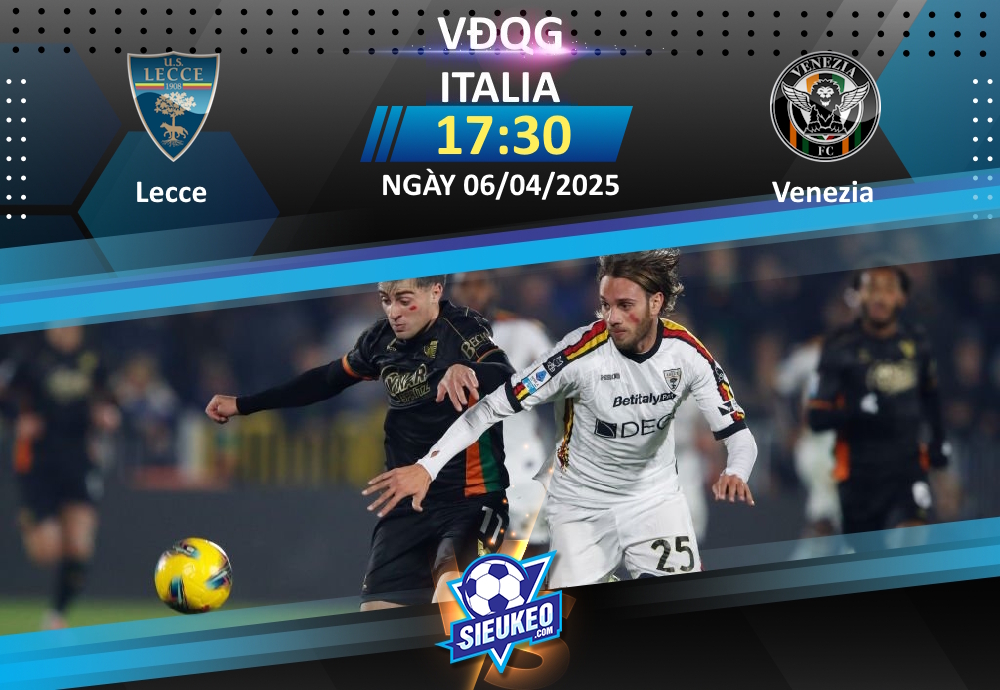 Soi kèo bóng đá Lecce vs Venezia 17h30 ngày 06/04/2025: Những người cùng khổ