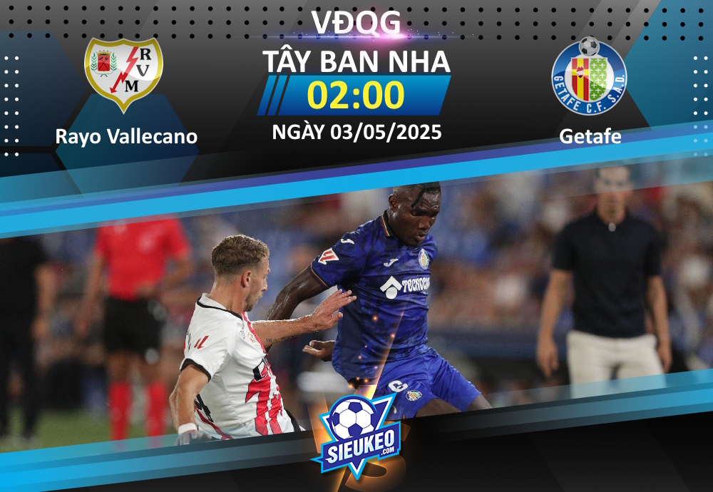 Soi kèo bóng đá Rayo Vallecano vs Getafe 02h00 ngày 03/05/2025: Derby đầy toan tính