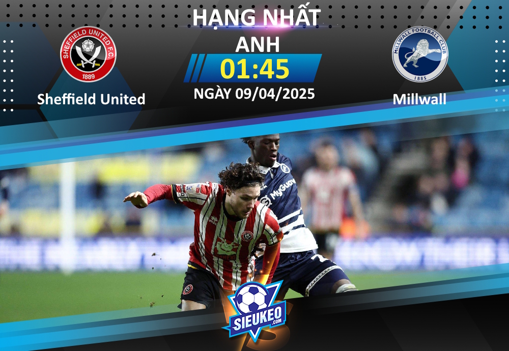 Soi kèo bóng đá Sheffield United vs Millwall 01h45 ngày 09/04/2025: 3 điểm nhẹ nhàng