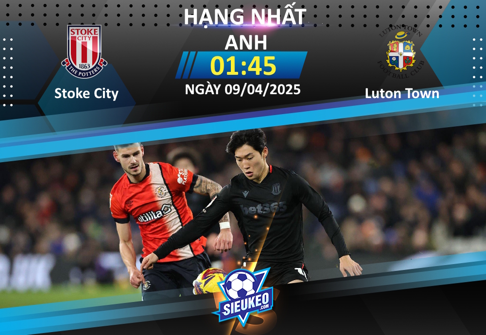 Soi kèo bóng đá Stoke City vs Luton 01h45 ngày 09/04/2025: Chủ nhà phục hận