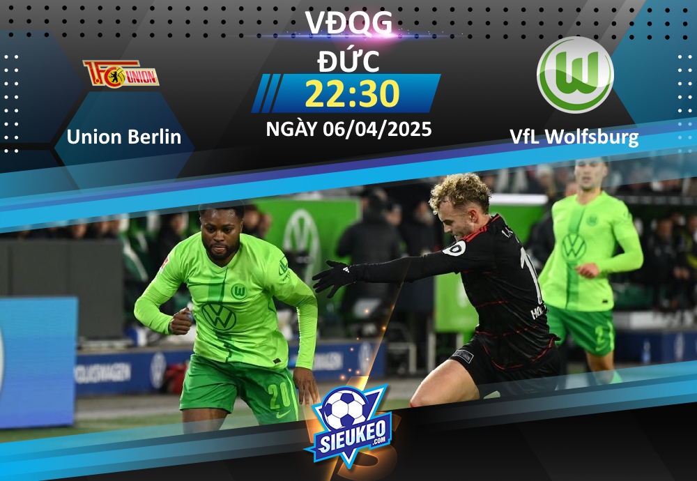 Soi kèo bóng đá Union Berlin vs VfL Wolfsburg 22h30 ngày 06/04/2025: 1 điểm chia đều