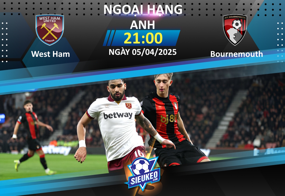 Soi kèo bóng đá West Ham vs Bournemouth 21h00 ngày 05/04/2025: Chia điểm tại London