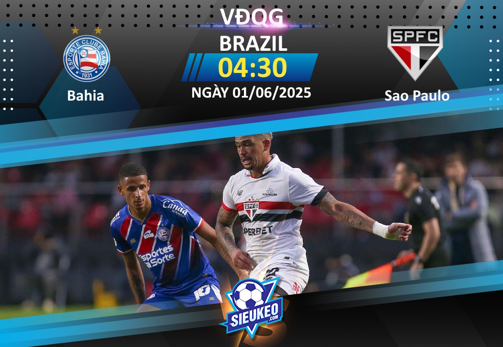 Soi kèo bóng đá Bahia vs Sao Paulo 04h30 ngày 01/06/2025: Khách kỵ giơ
