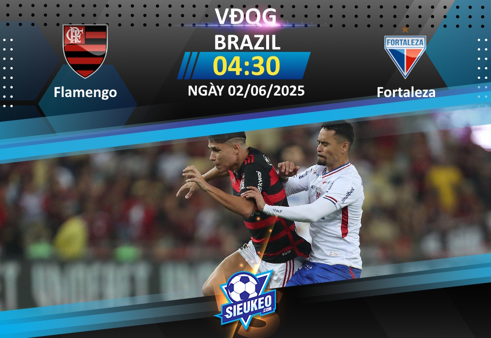 Soi kèo bóng đá Flamengo vs Fortaleza 04h30 ngày 02/06/2025: Tiếp đà hưng phấn