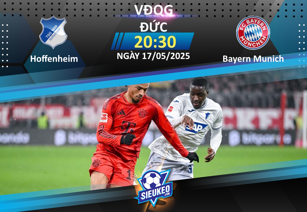 Soi kèo bóng đá Hoffenheim vs Bayern Munich 20h30 ngày 17/05/2025: Vẹn cả đôi đường