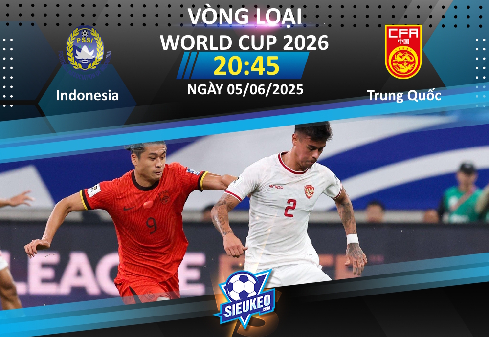 Soi kèo bóng đá Indonesia vs Trung Quốc 20h45 ngày 05/06/2025: Garuda phục hận