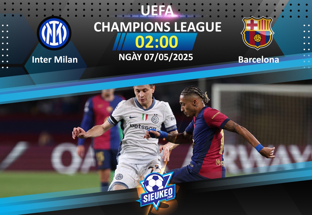 Soi kèo bóng đá Inter Milan vs Barcelona 02h00 ngày 07/05/2025: Buồn của Barca!