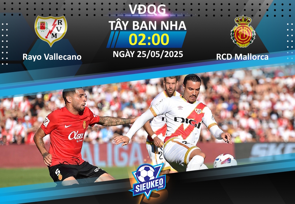 Soi kèo bóng đá Rayo Vallecano vs RCD Mallorca 02h00 ngày 25/05/2025: Chủ nhà phá dớp