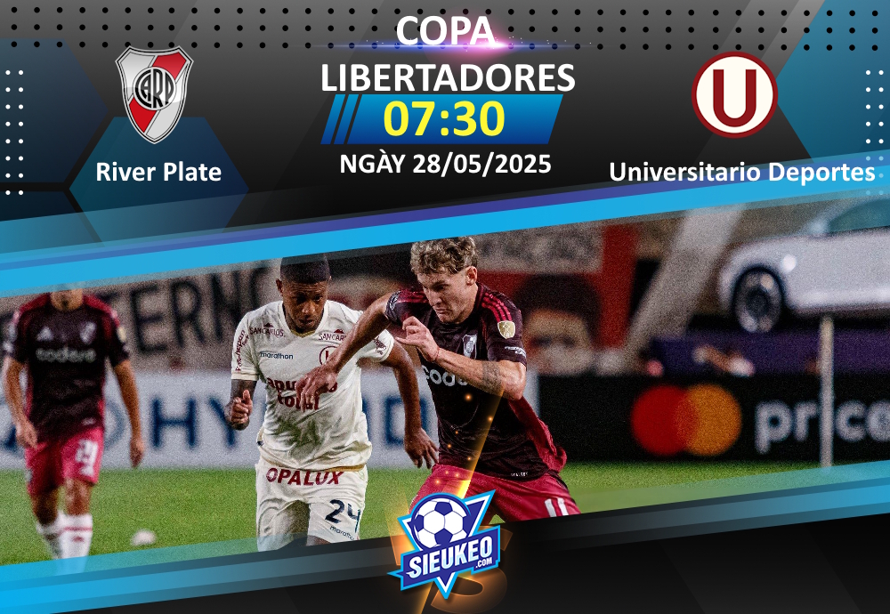 Soi kèo bóng đá River Plate vs Universitario de Deportes 07h30 ngày 28/05/2025: Dạo chơi trên sân nhà