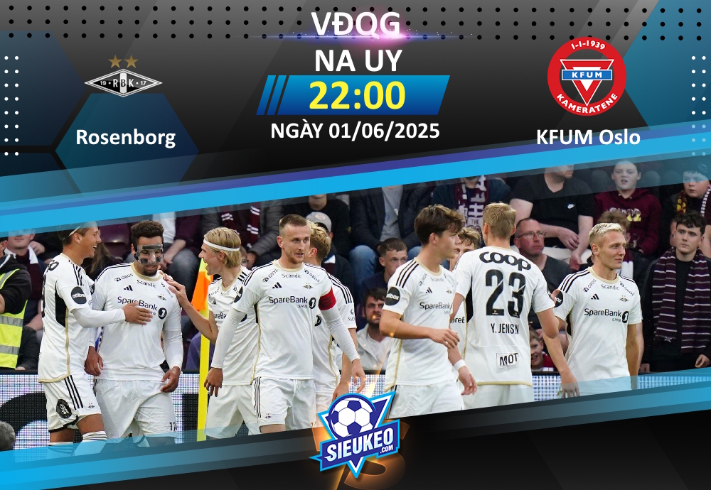 Soi kèo bóng đá Rosenborg vs KFUM Oslo 22h00 ngày 01/06/2025: Chủ nhà nay đã khác?