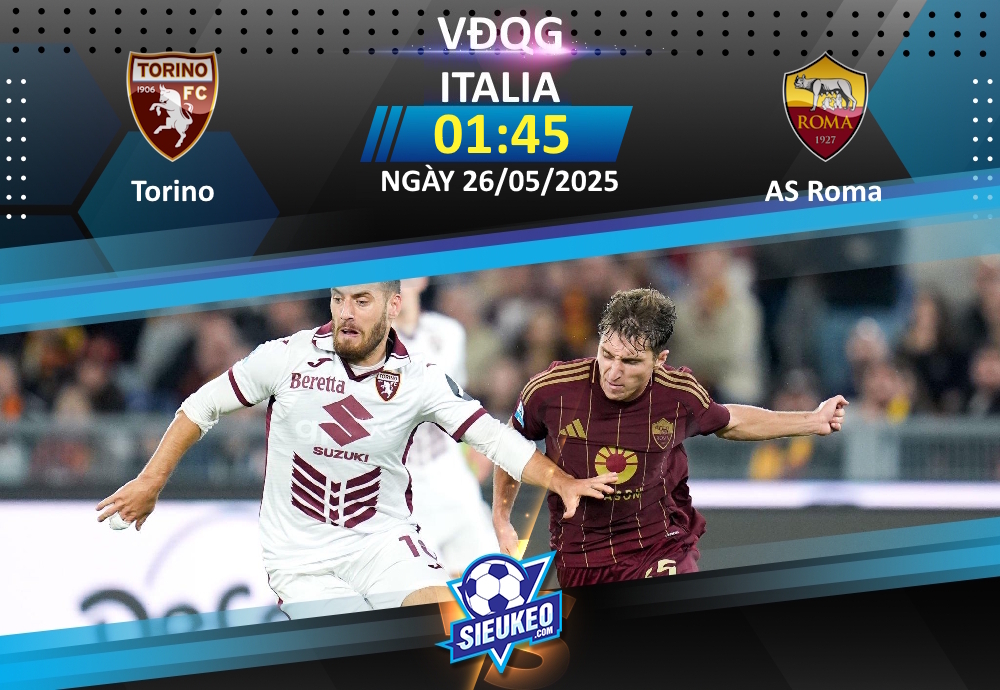 Soi kèo bóng đá Torino vs AS Roma 01h45 ngày 26/05/2025: Bầy sói thắng nhẹ