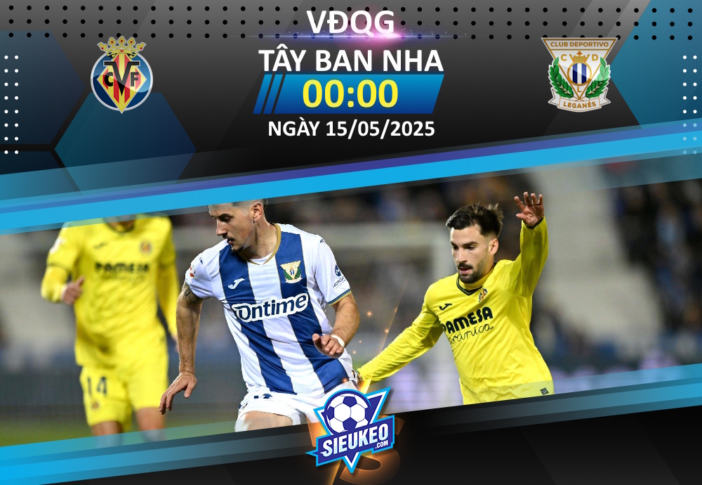 Soi kèo bóng đá Villarreal vs Leganes 00h00 ngày 15/05/2025: Con mồi béo!