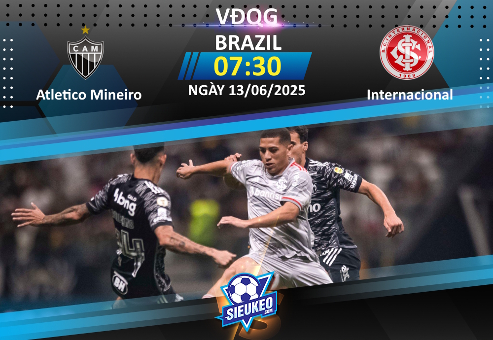 Soi kèo bóng đá Atletico Mineiro vs Internacional 07h30 ngày 13/06/2025: Tiễn khách về tay trắng