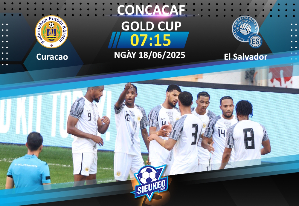 Soi kèo bóng đá Curacao vs El Salvador 07h15 ngày 18/06/2025: Chia điểm nhạt nhẽo