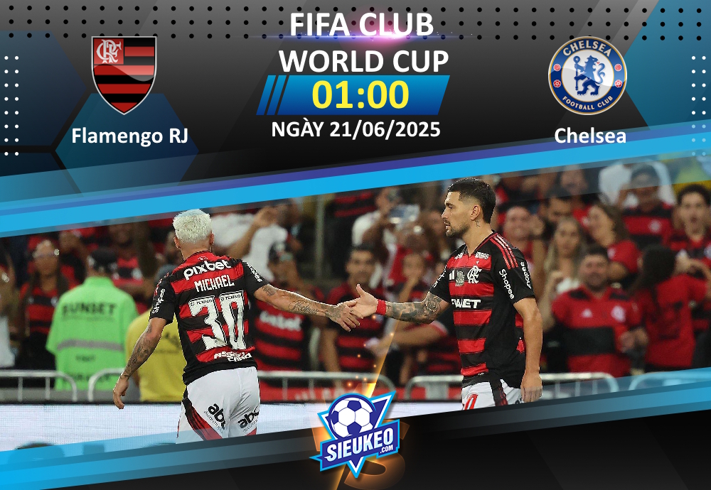 Soi kèo bóng đá Flamengo RJ vs Chelsea 01h00 ngày 21/06/2025: Không dễ cho The Blues