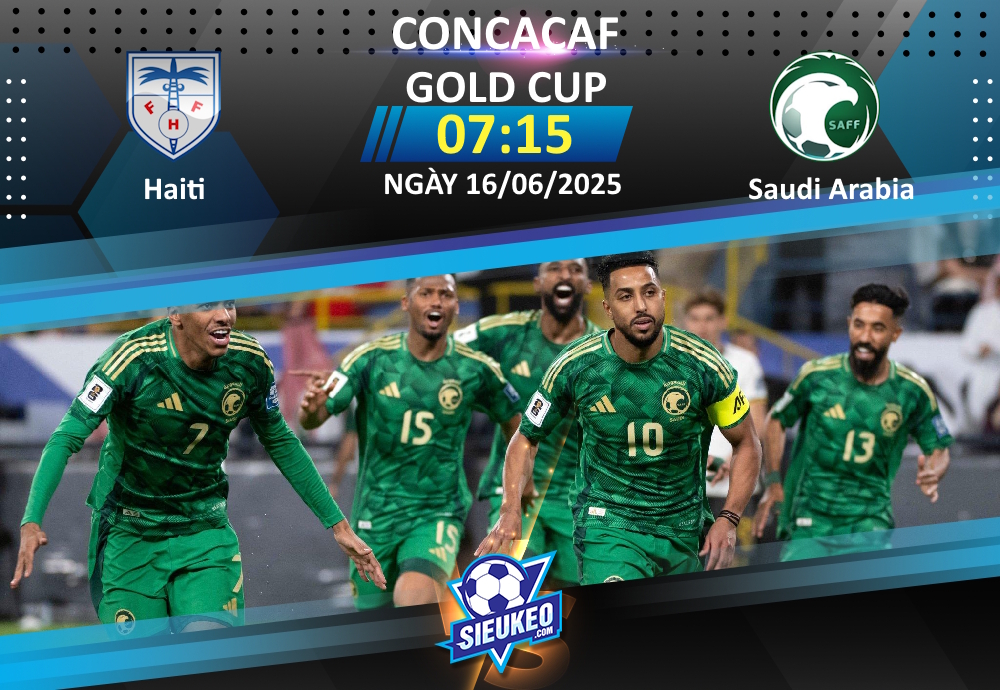Soi kèo bóng đá Haiti vs Saudi Arabia 07h15 ngày 16/06/2025: Tin tưởng “Chim ưng xanh”