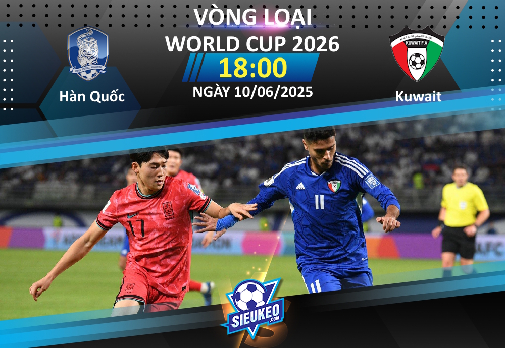 Soi kèo bóng đá Hàn Quốc vs Kuwait 18h00 ngày 10/06/2025: Thế trận một chiều
